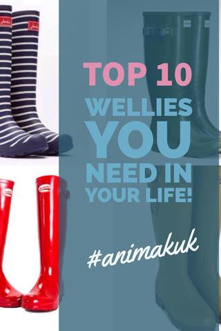 Top 10 Wellies you need in your life!